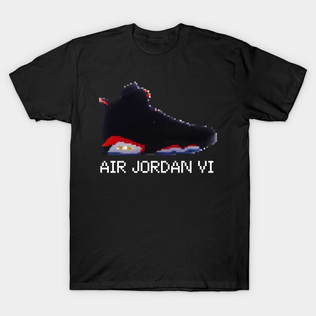 AIR JORDAN VI RETRO PIXELATED ART SHOE COLLECTION T-Shirt by Buff Geeks Art